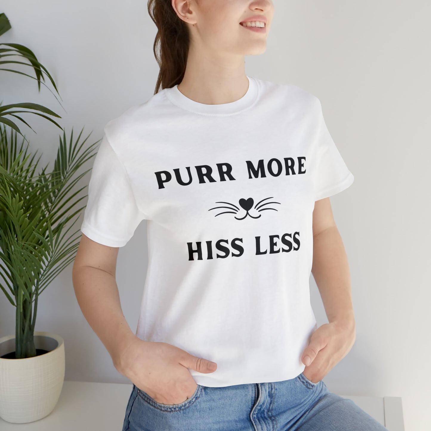 "Purr more, Hiss less Cat Lover's Humorous Positive Quote Unisex Jersey T-Shirt"